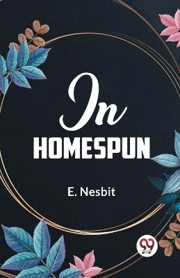 In Homespun - E. Nesbit - cover