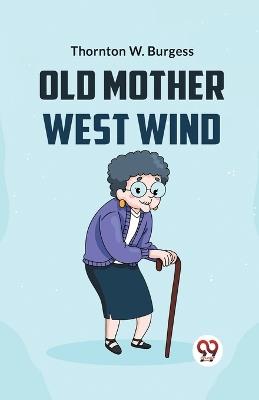 Old Mother West Wind - Thornton W. Burgess - cover