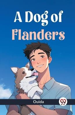 A Dog of Flanders - Ouida - cover