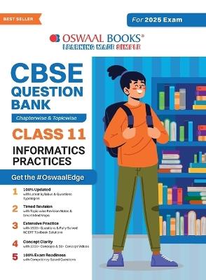 Oswaal CBSE Question Bank Class 11 Information Practices, Chapterwise and Topicwise Solved Papers For 2025 Exams - Oswaal Editorial Board - cover