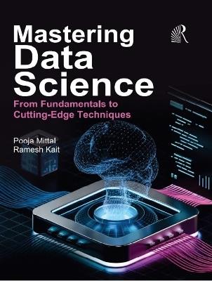 MASTERING DATA SCIENCE - Pooja Mittal - cover