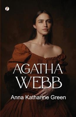 Agatha Webb - Anna Katharine Green - cover