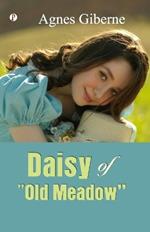 Daisy of Old Meadow. (Edition1st)