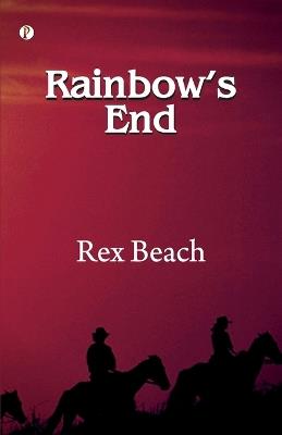 Rainbow's End - Rex Beach - cover