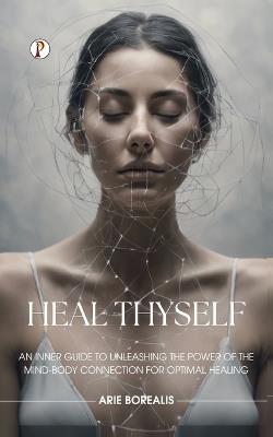 Heal Thyself - Arie Borealis - cover