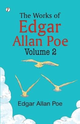 The Works of Edgar Allan Poe - Volume II - Edgar Allan Poe - cover