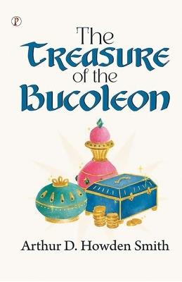The Treasure of the Bucoleon - D Howden Smith - cover