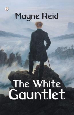 The white Gauntler - Mayne Reid - cover