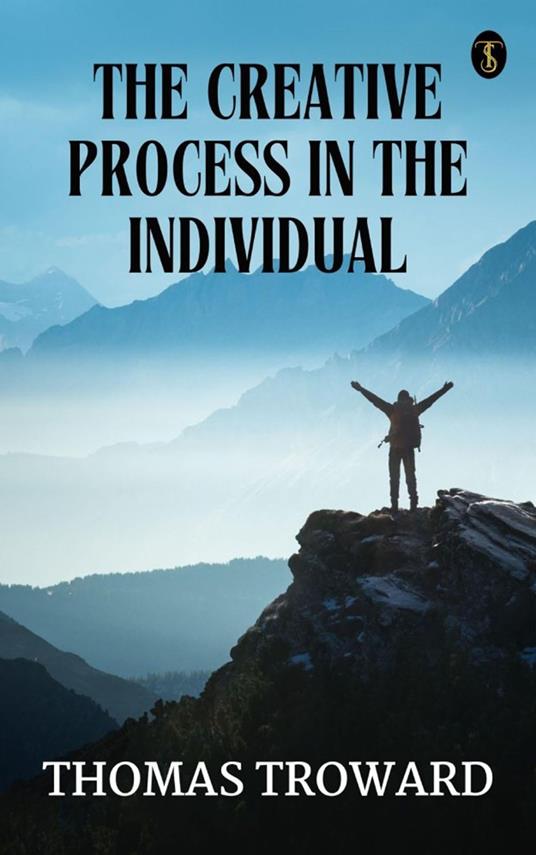 The Creative Process in the Individual