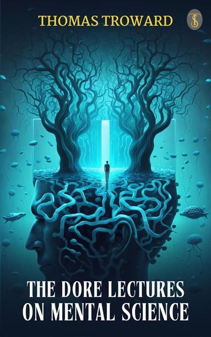 The Dore Lectures on Mental Science