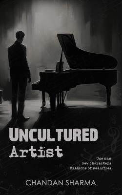 Uncultured Artist - Chandan Sharma - cover