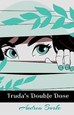 Truda's Double Dose - Andrea Burke - cover