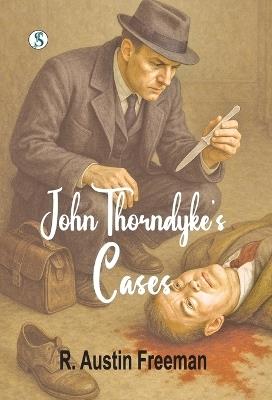 John Thorndyke's Cases - R Austin Freeman - cover