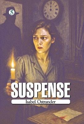 Suspense - Isabel Ostrander - cover