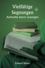 Vielfältige Segnungen Achtzehn kurze Lesungen