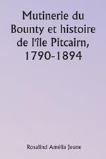 Mutinerie du Bounty et histoire de l'île Pitcairn, 1790-1894