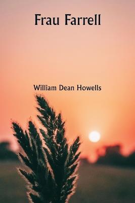 Frau Farrell - William Dean Howells - cover