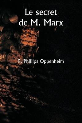 Le secret de M. Marx - E Phillips Oppenheim - cover