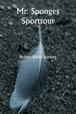 Mr. Sponges Sporttour - Robert Smith Surtees - cover