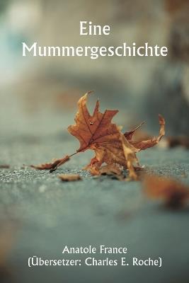 Eine Mummergeschichte - Anatole France - cover