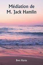 Médiation de M. Jack Hamlin