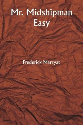 Mr. Midshipman Easy - Frederick Marryat - cover