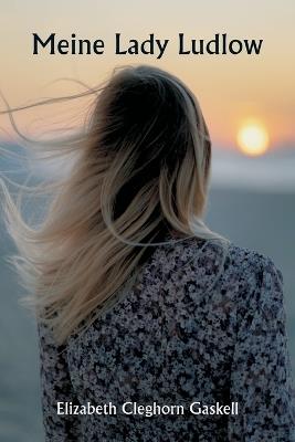 Meine Lady Ludlow - Elizabeth Cleghorn Gaskell - cover