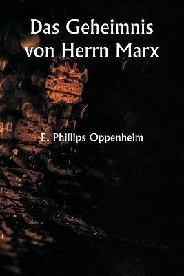 Das Geheimnis von Herrn Marx - E Phillips Oppenheim - cover