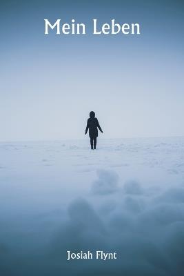 Mein Leben - Josiah Flynt - cover
