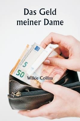 Das Geld meiner Dame - Wilkie Collins - cover