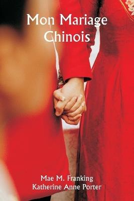 Mon mariage chinois - Mae M Franking - cover