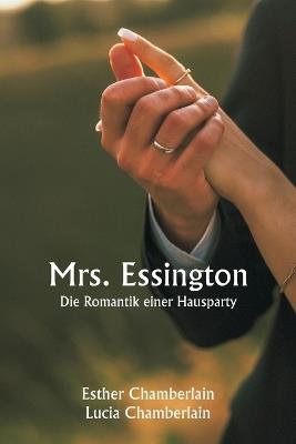 Mrs. Essington Die Romantik einer Hausparty - Esther Chamberlain - cover