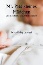 Mr. Pats kleines Mädchen Eine Geschichte der Arden Foresters