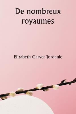 De nombreux royaumes - Elizabeth Garver Jordanie - cover