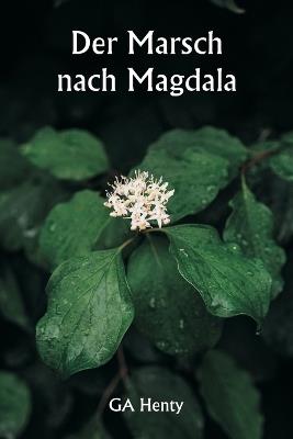 Der Marsch nach Magdala - Ga Henty - cover