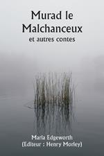 Murad le Malchanceux et autres contes