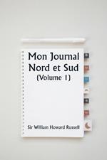 Mon Journal Nord et Sud (Volume 1)