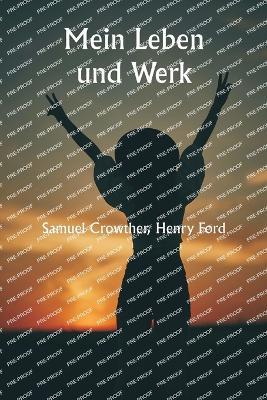 Mein Leben und Werk - Samuel Crowther - cover