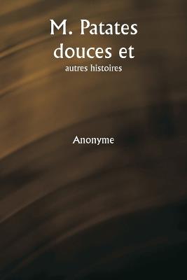 M. Patates douces et autres histoires - Anonyme - cover