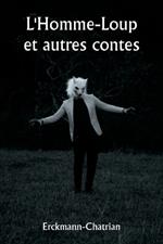 L'Homme-Loup et autres contes