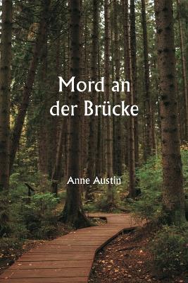 Mord an der Brücke - Anne Austin - cover