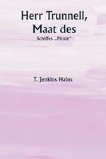 Herr Trunnell, Maat des Schiffes 