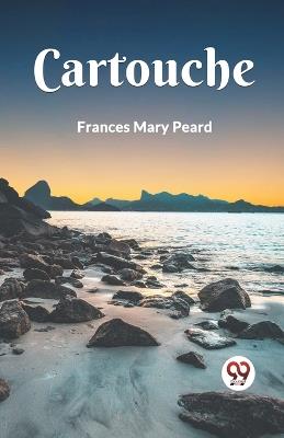 Cartouche - Frances Mary Peard - cover