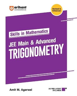 Skills in Mathematics for Jee Main & Advanced Trigonometry - Amit M. Agarwal - cover