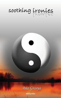 Soothing Ironies - Ana Grasya - cover