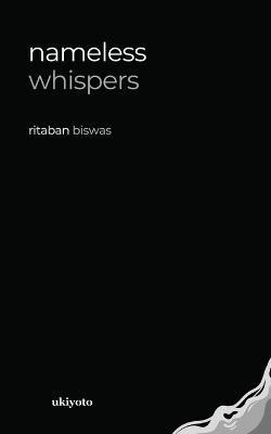 Nameless Whispers - Ritaban Biswas - cover