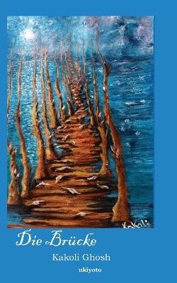 Die Brücke - Kakoli Ghosh - cover