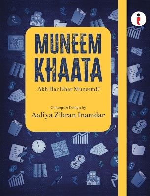 Muneem Khaata: Abh Har ghar Muneem - Aaliya Zibran Inamdar - cover