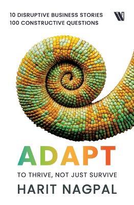 Adapt: To thrive, not just survive - Harit Nagpal - cover