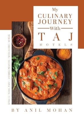 My Culinary Journey with Taj Hotels - Anil Mohan - cover